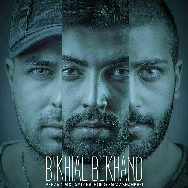 Behzad Pax – Bikhial Bekhand (Ft Amir Kalhor & Faraz Shahbazi)