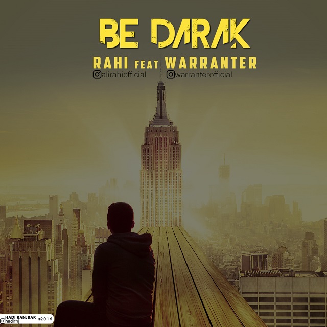 Rahi – Be Darak (Ft Warrranter)