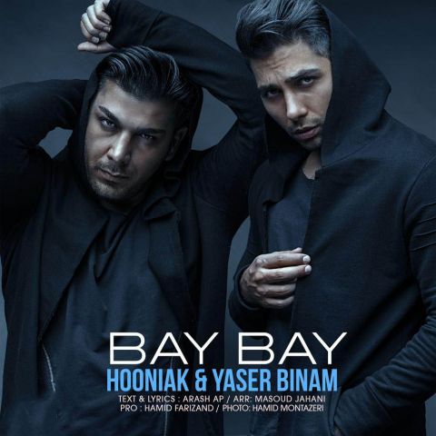 Hooniak & Yaser Binam – Bay Bay