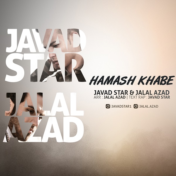 Javad Star – Hamash Khabe (Ft Jalal Azad)