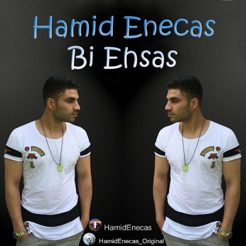 Hamid Enecas – Bi Ehsas