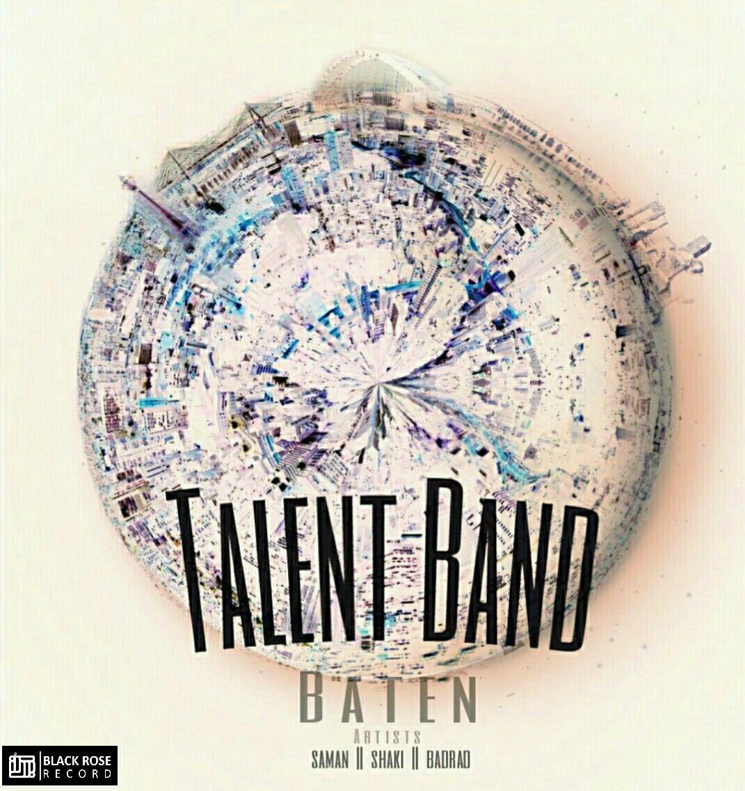 Talent Band (Shaki & Saman & Badrad) – Baten