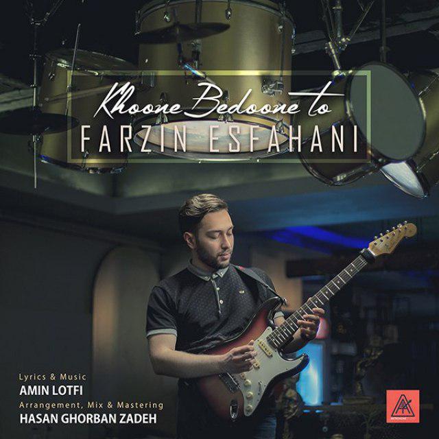 Farzin Esfahani – Khoone Bedoone To