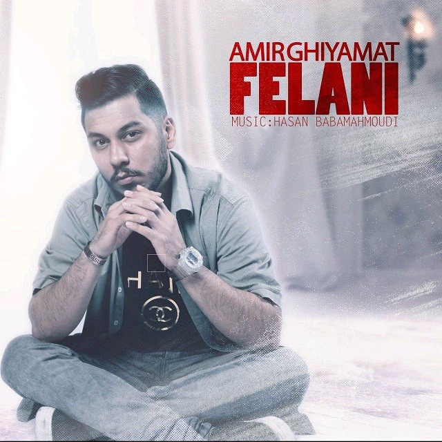 Amir Ghiyamat – Felani
